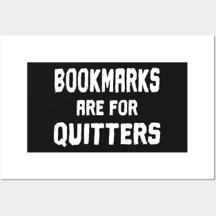 Bookmarks are for Quitters Posters and Art